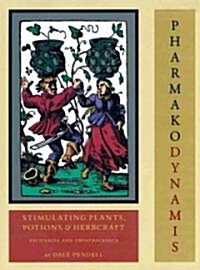 Stimulating Plants, Potions and Herbcraft: Excitania and Empathogenica (Hardcover)