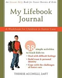 My Lifebook Journal: A Workbook for Children in Fostercare [With CDROM] (Paperback)