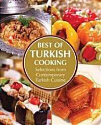 Best of Turkish Cooking: Selections from Contemporary Turkish Cousine (Paperback)