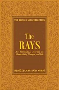 The Rays: Reflections on Islamic Belief, Thought, Worship and Action (Hardcover)