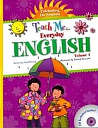 Teach Me Everyday English, Volume 2: Celebrating the Seasons [With CD (Audio)] (Library Binding)