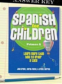 Spanish for Children Primer A (Paperback, Answer, Key)