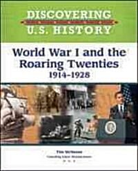World War I and the Roaring Twenties: 1914-1928 (Library Binding)