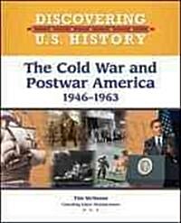 The Cold War and Postwar America: 1946-1963 (Library Binding)