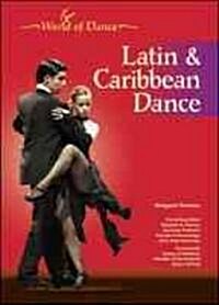 Latin and Caribbean Dance (Library Binding)