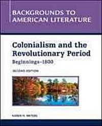 Colonialism and the Revolutionary Period, Beginnings-1800 (Library Binding, 2)