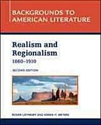 Realism and Regionalism, 1860-1910 (Library Binding, 2)