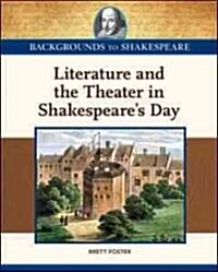 Literature and the Theater in Shakespeares Day (Library Binding)