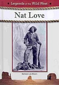 Nat Love (Library Binding)