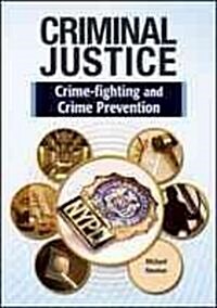Crime Fighting and Crime Prevention (Library Binding)