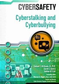 Cyberstalking and Cyberbullying (Library Binding)