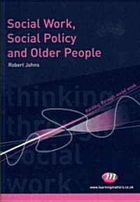 Social Work, Social Policy and Older People (Paperback)