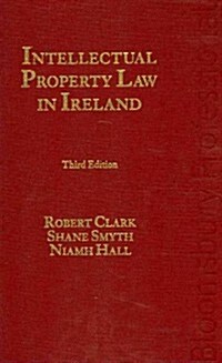 Intellectual Property Law in Ireland (Hardcover, 3 New edition)