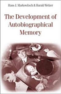 The Development of Autobiographical Memory (Hardcover)