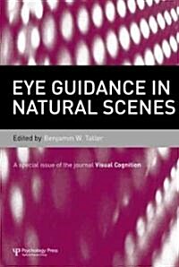 Eye Guidance in Natural Scenes : A Special Issue of Visual Cognition (Hardcover)