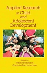 Applied Research in Child and Adolescent Development : A Practical Guide (Hardcover)