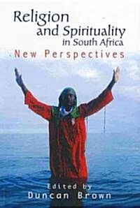 Religion and Spirituality in South Africa: New Perspectives (Paperback, New)