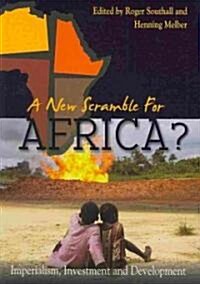 A New Scramble for Africa?: Imperialism, Investment and Development (Paperback)