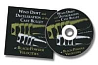Wind Drift and Deceleration of the Cast Bullet (CD-ROM)