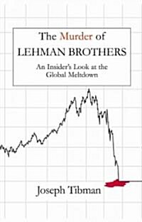 The Murder of Lehman Brothers (Hardcover)