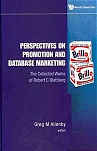 Perspectives on Promotion and Database Marketing: The Collected Works of Robert C Blattberg (Hardcover)