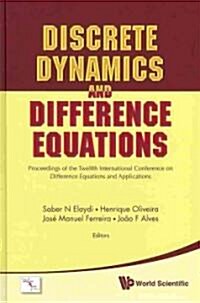 Discrete Dynamics and Difference Equations - Proceedings of the Twelfth International Conference on Difference Equations and Applications (Hardcover)