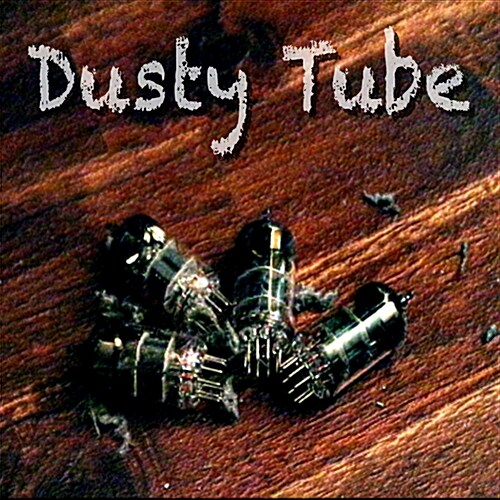 더스티 튜브 - Dusty Tube