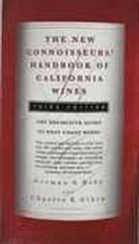 The New Connoisseurs Handbook of California Wines (Hardcover, 1st)