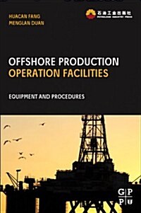Offshore Operation Facilities: Equipment and Procedures (Paperback)