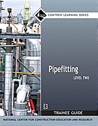 Pipefitting Trainee Guide, Level 2 (Paperback, 3, Revised)