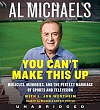 You Cant Make This Up CD: Miracles, Memories, and the Perfect Marriage of Sports and Television (Audio CD)