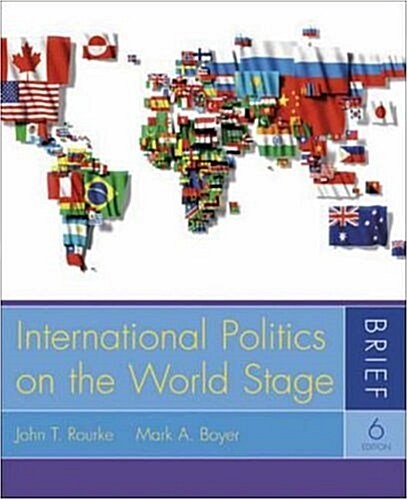 International Politics on the World Stage Brief with Powerweb (Hardcover, 6, Revised)