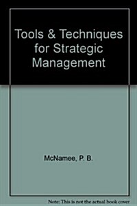 Tools & Techniques for Strategic Management (Hardcover)