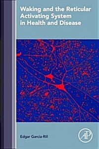 Waking and the Reticular Activating System in Health and Disease (Hardcover)