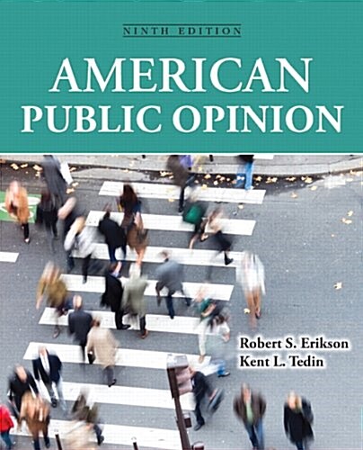 American Public Opinion: Its Origins, Content and Impact (Paperback, 9)