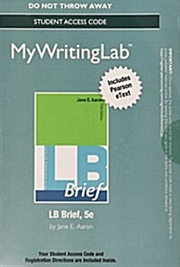 Mywritinglab with Pearson Etext -- Standalone Access Card -- For LB Brief with Tabs (Hardcover, 5)