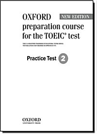 Oxford preparation course for the TOEIC (R) test: Practice Test 2 (Paperback)