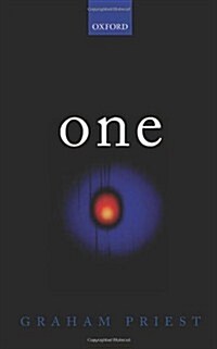 One : Being an Investigation into the Unity of Reality and of Its Parts, Including the Singular Object Which is Nothingness (Hardcover)