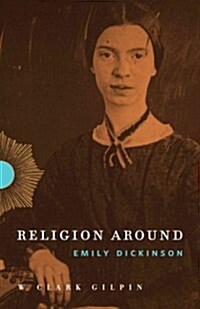 Religion Around Emily Dickinson (Hardcover)