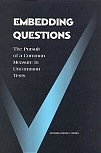 Embedding Questions: The Pursuit of a Common Measure in Uncommon Tests (Paperback, Revised)