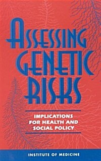 Assessing Genetic Risks: Implications for Health and Social Policy (Paperback, Revised)