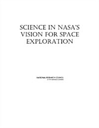 Science in NASAs Vision for Space Exploration (Paperback)