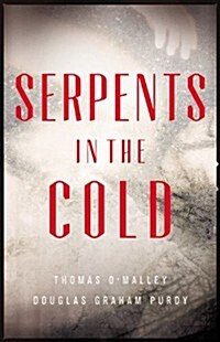 Serpents in the Cold (Hardcover)