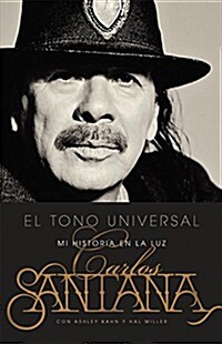 El Tono Universal: Sacando Mi Historia a la Luz (Paperback)