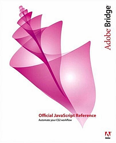 Adobe Bridge Official JavaScript Reference (Paperback)