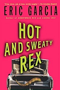 Hot And Sweaty Rex (Paperback, Reprint)