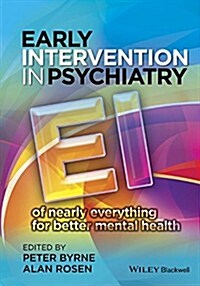 Early Intervention in Psychiatry: Ei of Nearly Everything for Better Mental Health (Hardcover)