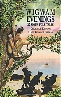 Wigwam Evenings: 27 Sioux Folk Tales (Paperback)