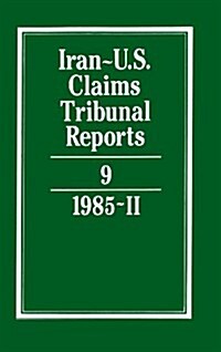 Iran-U.S. Claims Tribunal Reports: Volume 9 (Hardcover)