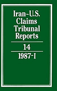 Iran-U.S. Claims Tribunal Reports: Volume 14 (Hardcover)